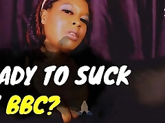 Ready to suck My BBC? - BBC Slave Encouragement